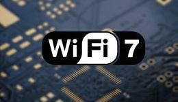 多家公司開始囤積Wi-Fi 7芯片